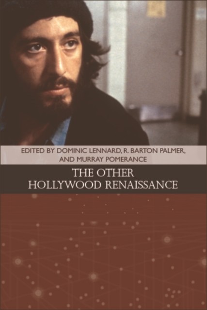 Other Hollywood Renaissance, R.Barton Palmer, Murray Pomerance, Dominic Lennard