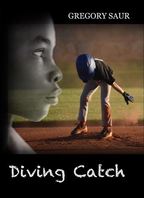 Diving Catch, Gregory Saur