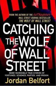 Catching the Wolf of Wall Street, Jordan Belfort