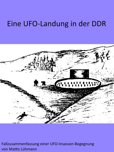 Eine UFO-Landung in der DDR, Mattis Lühmann