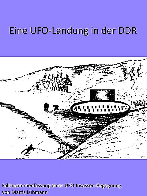 Eine UFO-Landung in der DDR, Mattis Lühmann