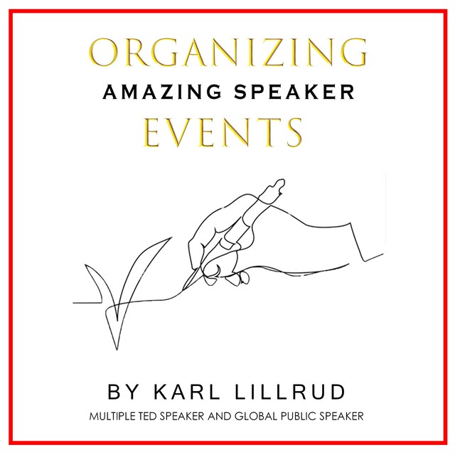 Organizing amazing speaker events, Karl Lillrud