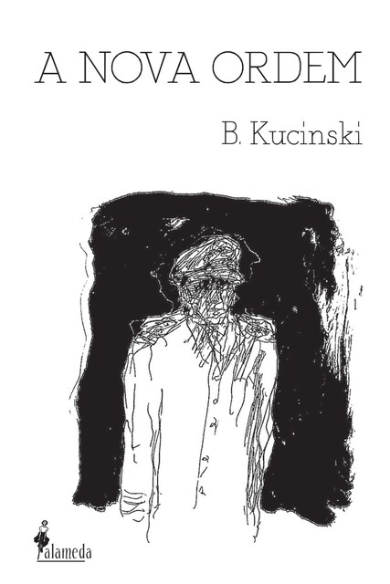 A Nova Ordem, Bernardo Kucinski