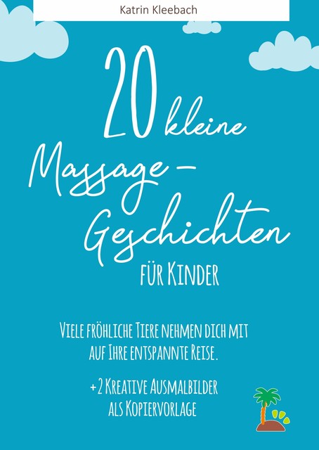 20 kleine Massagegeschichten für Kinder, Katrin Kleebach