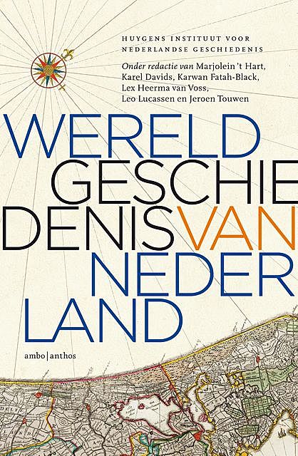 Wereldgeschiedenis van Nederland, Huygens Instituut voor Nederlandse Geschiedenis