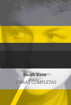 Sarah Kane. Obras completas, Sarah Julia Kane