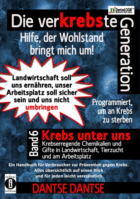 Die verKREBSte Generation – Hilfe, der Wohlstand bringt mich um, Dantse Dantse