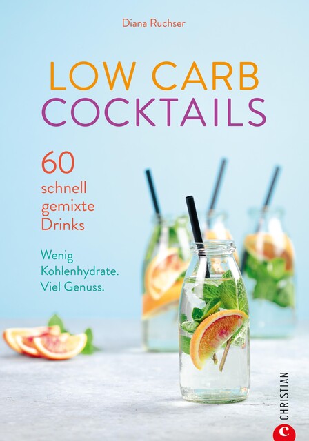 Low Carb Cocktails, Diana Ruchser