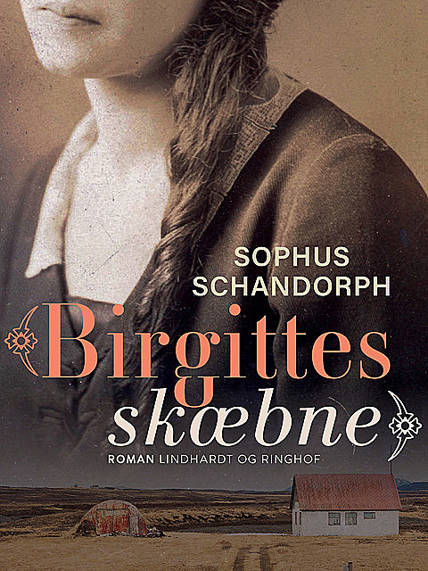 Birgittes skæbne, Sophus Schandorph