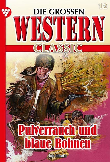 Die großen Western Classic 12, Joe Juhnke