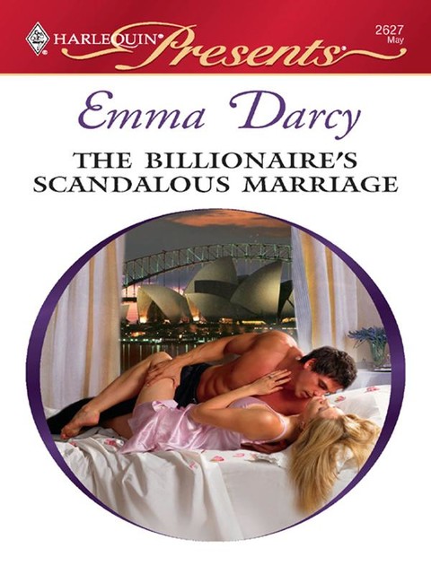 The Billionaire's Scandalous Marriage, Emma Darcy