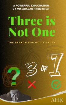 Three is Not One, Ahasan Habib Rifat
