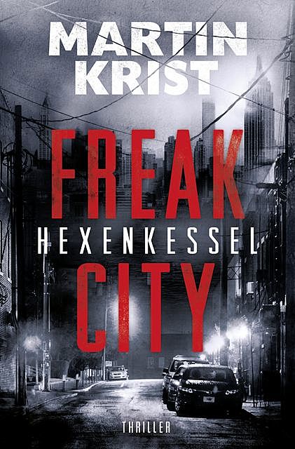 Hexenkessel (Freak City 1), Martin Krist