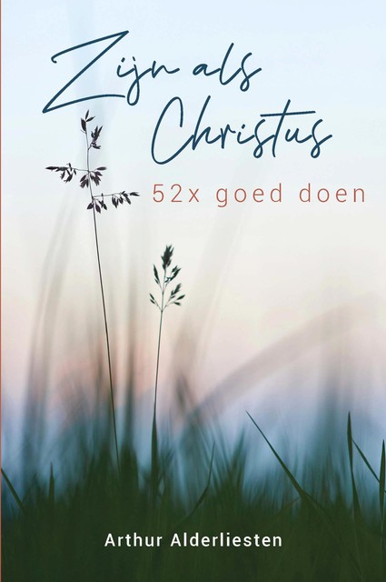 Zijn als Christus, Arthur Alderliesten