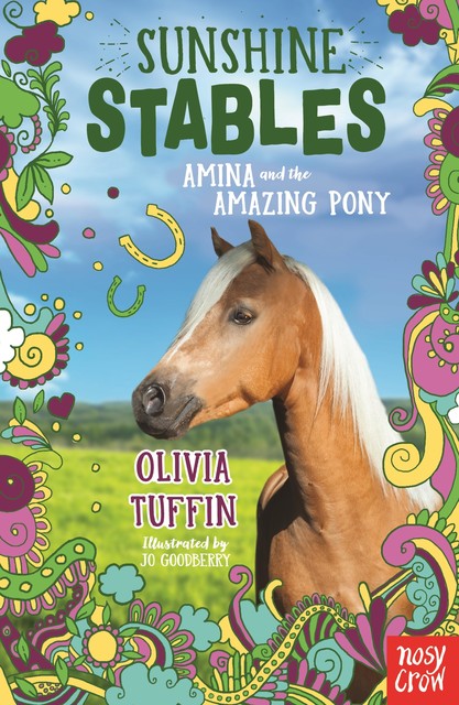 Sunshine Stables: Amina and the Amazing Pony, Olivia Tuffin