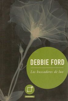 Los Buscadores De Luz, Debbie Ford