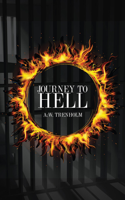 Journey to Hell, A.W. Trenholm