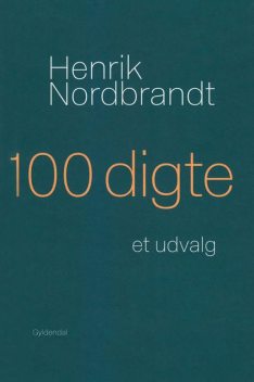 100 digte, Henrik Nordbrandt