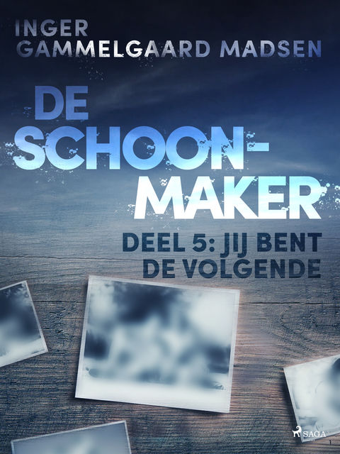 De schoonmaker 5 – Jij bent de volgende, Inger Gammelgaard Madsen