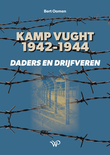 Kamp Vught 1942–1944, Bert Oomen