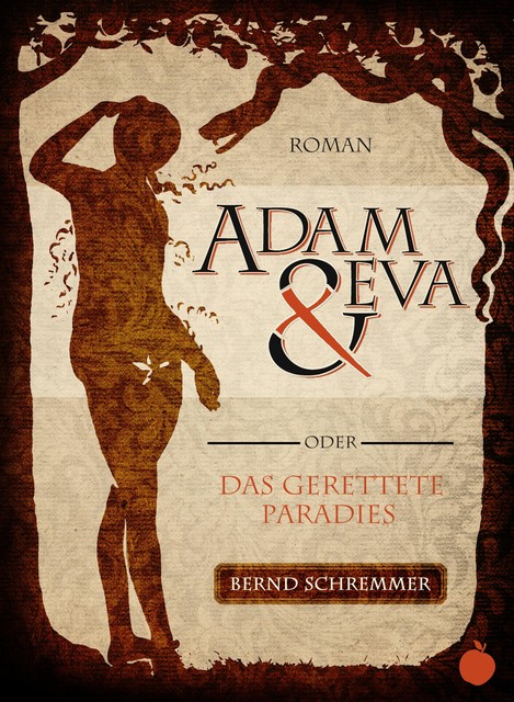 Adam und Eva, Bernd Schremmer