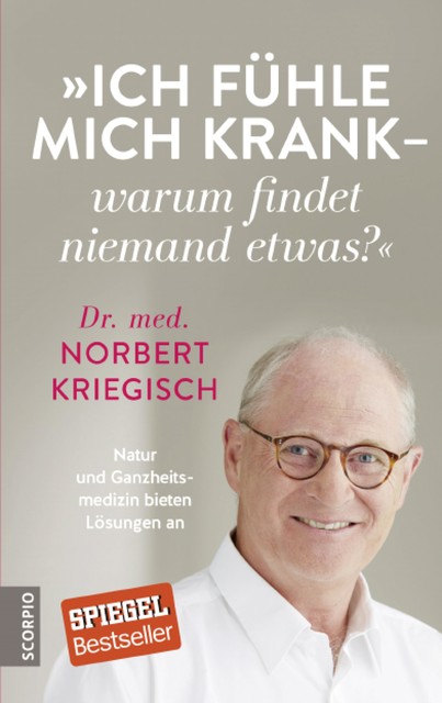 Ich fühle mich krank – warum findet niemand etwas, med. Norbert Kriegisch