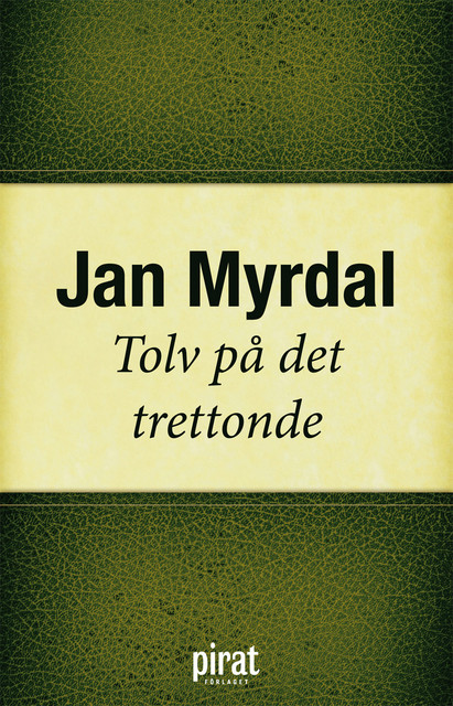 Tolv på det trettonde, Jan Myrdal