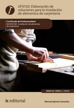 Elaboración de soluciones para la instalación de elementos de carpintería. MAMS0108, Manuel González