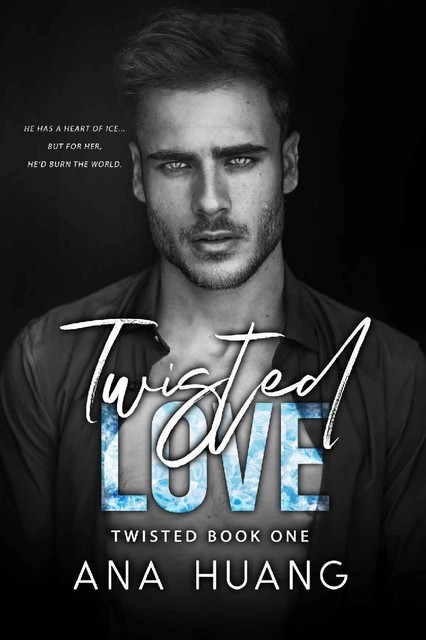 Twisted Love: A Brother's Best Friend Romance, Ana Huang