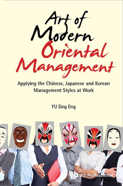 Art of Modern Oriental Management, Sing Ong Yu