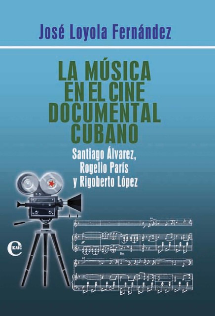 La música en el cine documental cubano, José Loyola Fernández