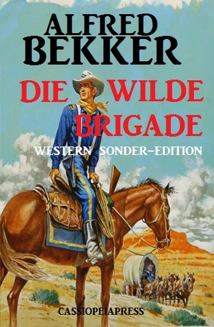 Jay Desmond – Die wilde Brigade, Alfred Bekker