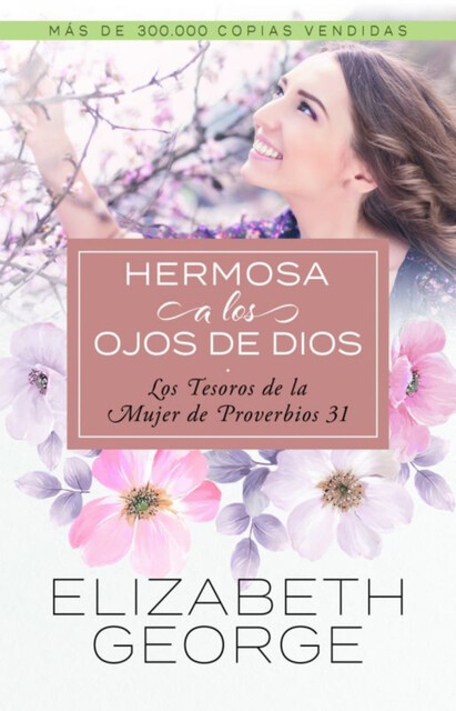 Hermosa a los ojos de Dios, Elizabeth George