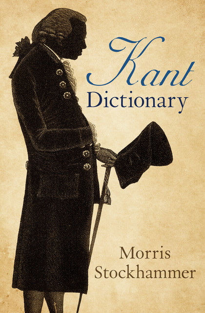 Kant Dictionary, Morris Stockhammer