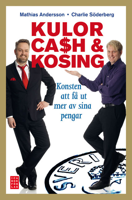Kulor, cash & kosing, Charlie Söderberg, Mathias Andersson
