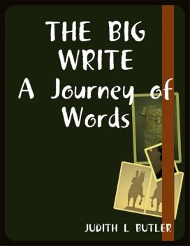 The Big Write: A Journey of Words, Judith Butler