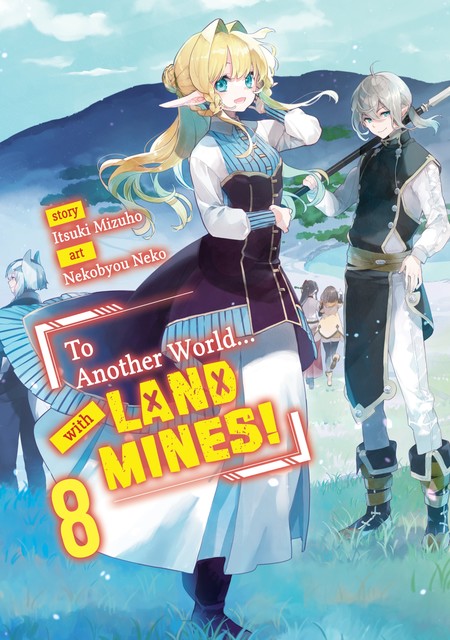To Another World… with Land Mines! Volume 8, Itsuki Mizuho