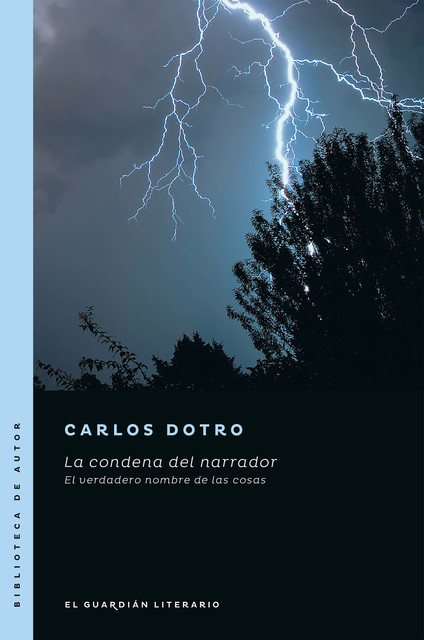 La condena del narrador, Carlos Dotro