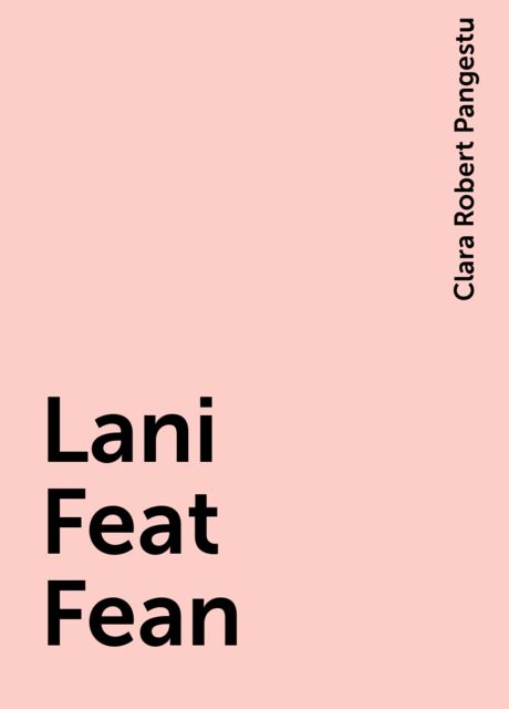 Lani Feat Fean, Clara Robert Pangestu