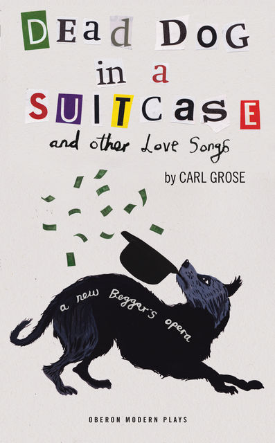 Dead Dog in a Suitcase, Carl Grose