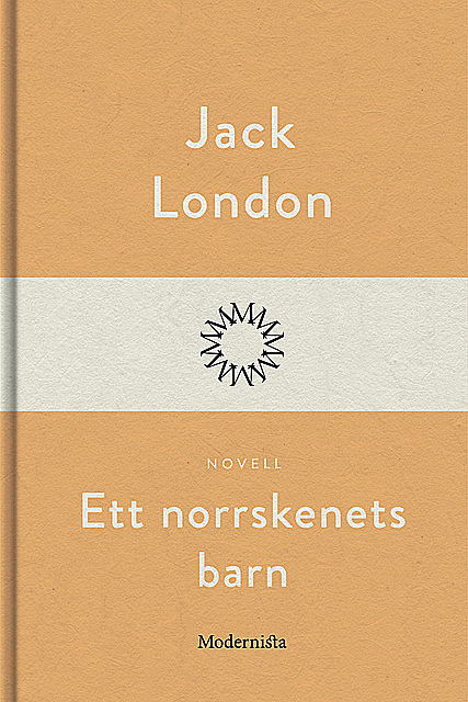 Ett norrskenets barn, Jack London