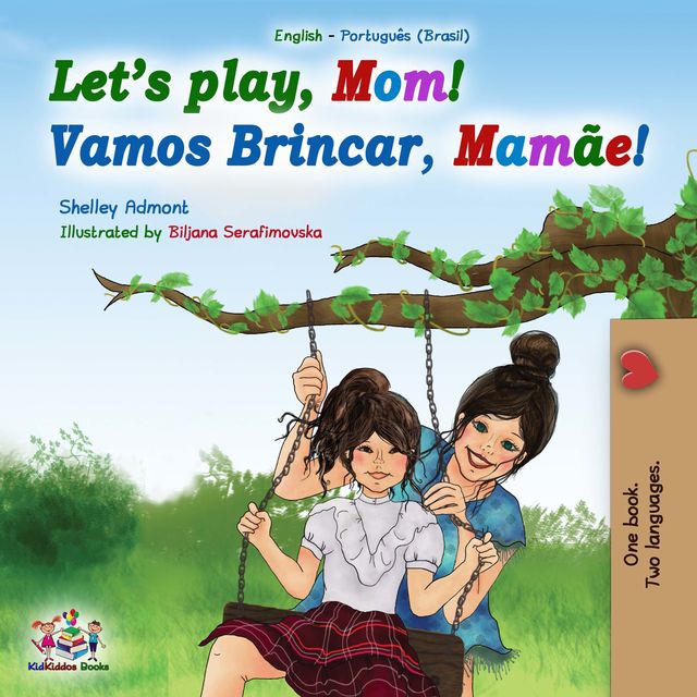 Let's Play, Mom! Vamos Brincar, Mamãe, KidKiddos Books, Shelley Admont