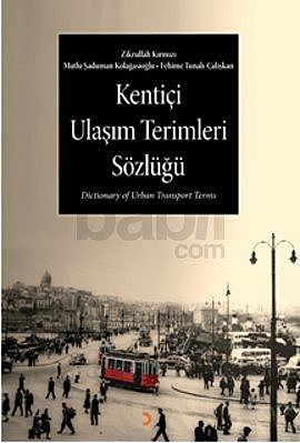 Kentiçi Ulaşım Terimleri Sözlüğü, Fehime Tunalı Çalışkan, Zikrullah Kırmızı, Mutlu Şaduman Kolağasıoğlu