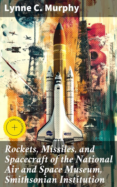 Rockets, Missiles, and Spacecraft of the National Air and Space Museum, Smithsonian Institution, Lynne Murphy