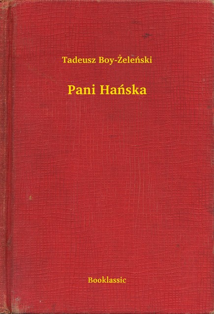 Pani Hańska, Tadeusz Boy-Żeleński