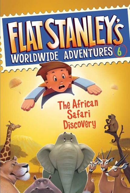 Flat Stanley's Worldwide Adventures #6: The African Safari Discovery, Jeff Brown