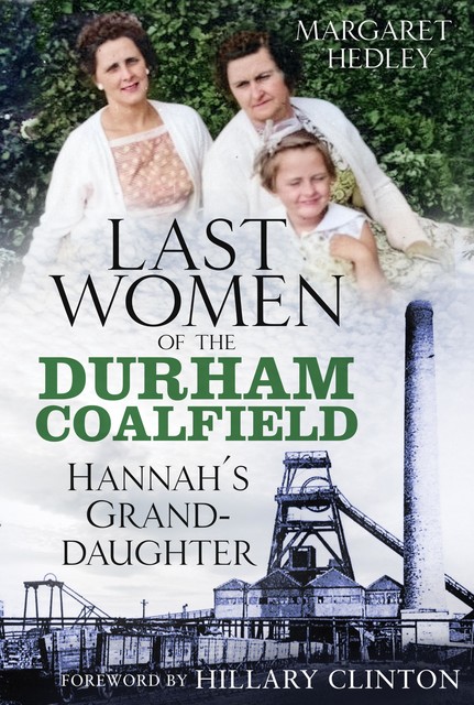 The Last Women of the Durham Coalfield, Margaret Hedley