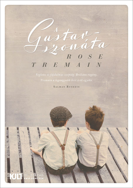 A Gustav-szonáta, Rose Tremain