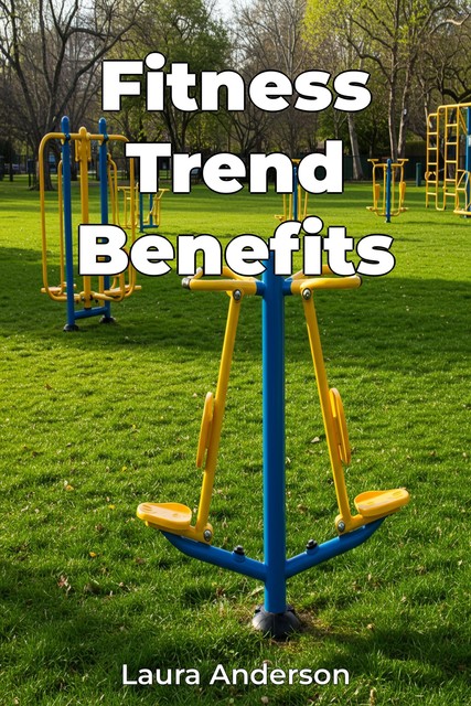 Fitness Trend Benefits, Laura Anderson