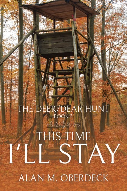 The Deer/Dear Hunt, Alan Oberdeck